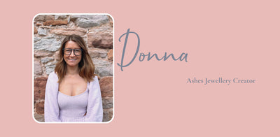 Meet Donna, our Ashes Jewellery Creator