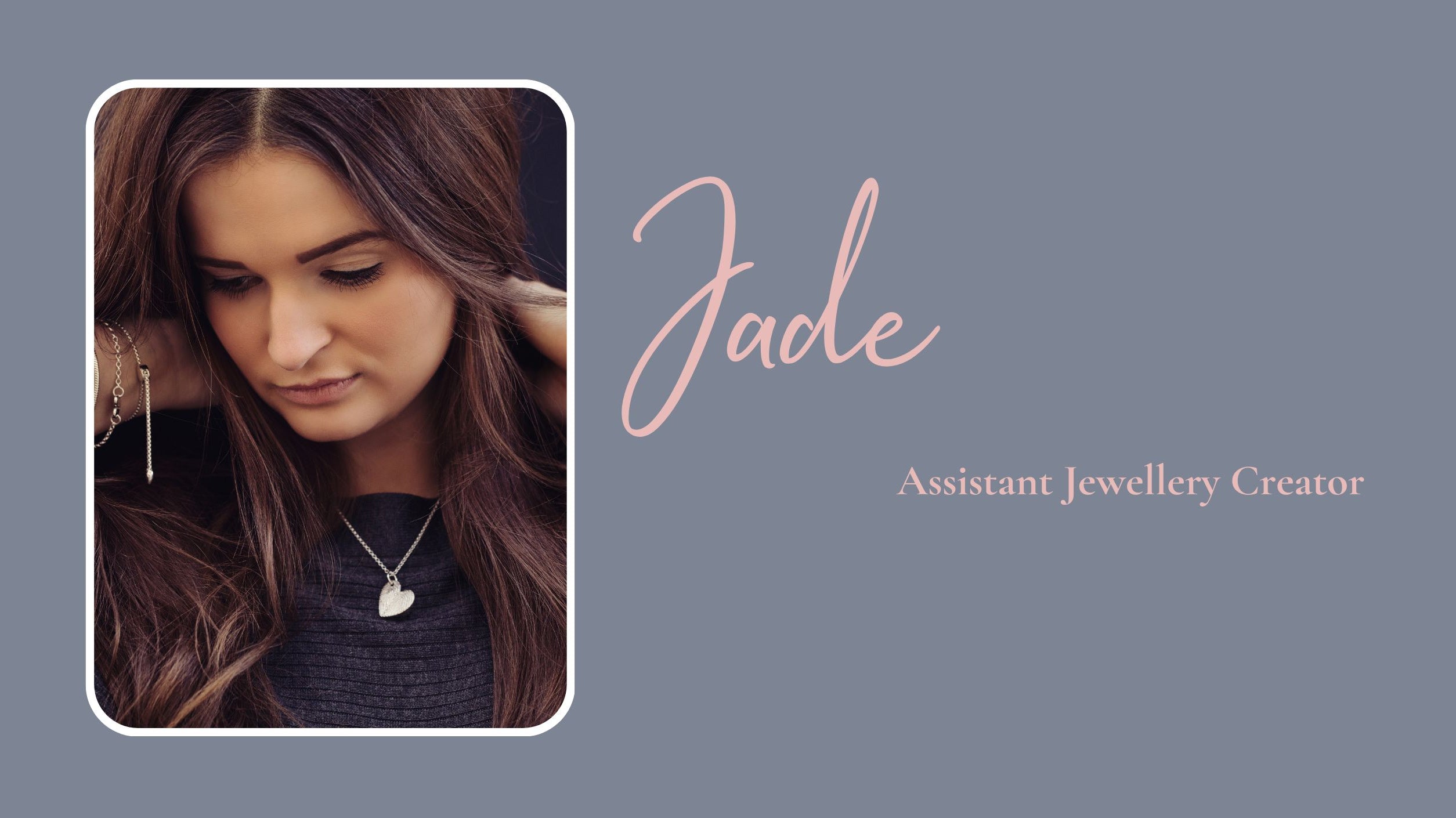 Meet Jade, our Assistant Jewellery Creator