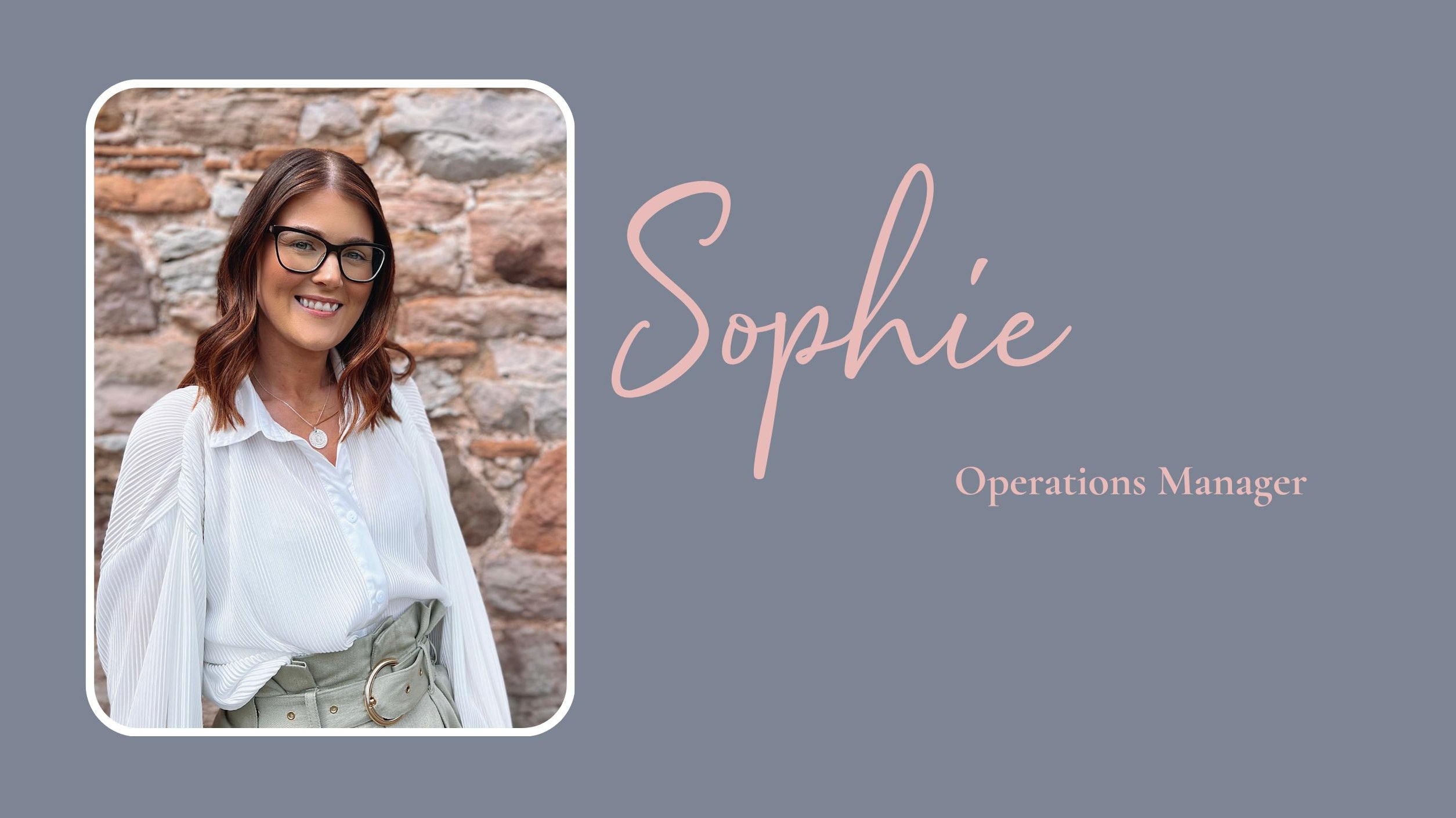 Meet Sophie, our Operations Manager