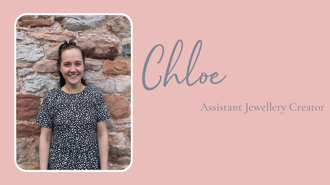 Meet Chloe, our Assistant Jewellery Creator