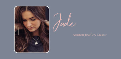 Meet Jade, our Assistant Jewellery Creator